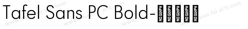 Tafel Sans PC Bold字体转换